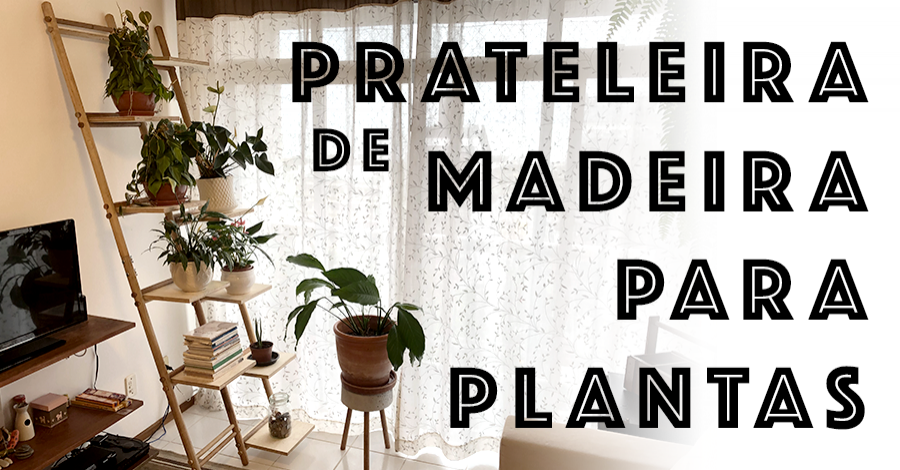 Como Fazer uma Prateleira de Madeira para Plantas